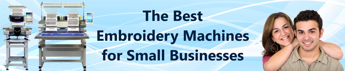 Best Embroidery Machine for Small Business